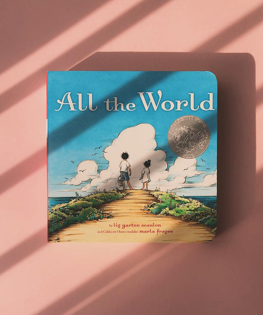 All The World by Liz Garton Scanlon