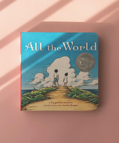 All The World by Liz Garton Scanlon