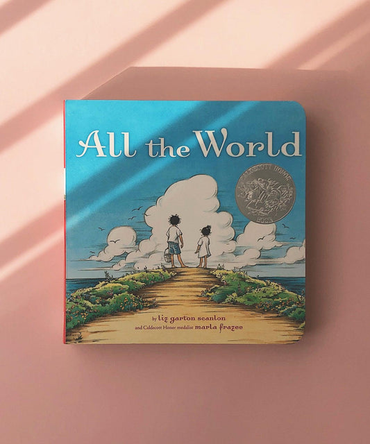 All The World by Liz Garton Scanlon